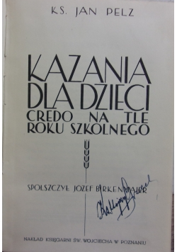 Kazania dla dzieci. Credo na tle roku szkolnego, 1938 r.