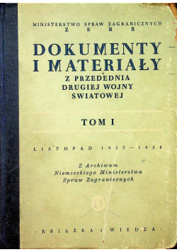 Dokumenty i materiały z przedednia drugiej wojny światowej Tom I 1949r.