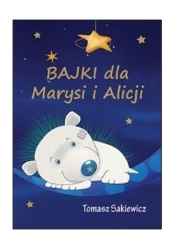 Bajki dla Marysi i Alicji