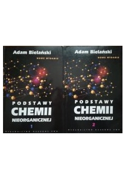 Podstawy Chemii Nieorganicznej ,Tom I,II