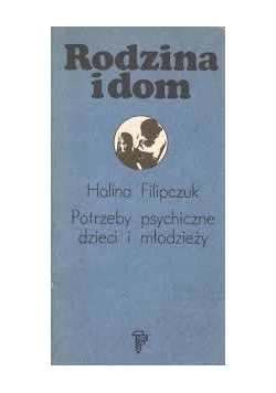 Potrzeby psychiczne dzieci i młodzieży