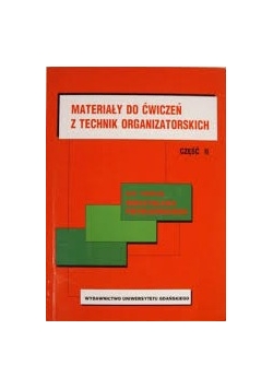 Materiały do ćwiczeń z technik organizatorskich, cz.  II