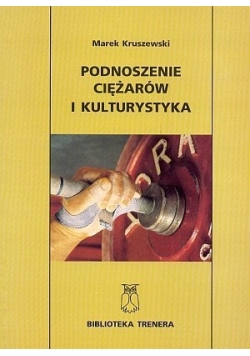 Podnoszenie ciężarów i kulturystyka