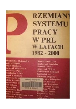 Przemiany systemu pracy w PRL w latach 1982 - 2000