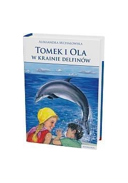 Tomek i Ola w krainie delfinów  SIEDMIORÓG