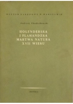 Holenderska i Flamandzka martwa natura XVII wieku