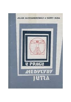 U progu medycyny jutra