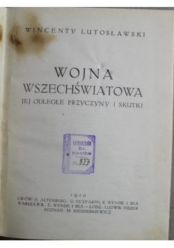 Wojna wszechświatowa jej odległe przyczyny i skutki 1920 r