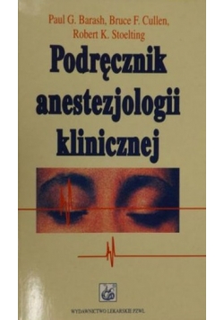 Podręcznik anestezjologii klinicznej