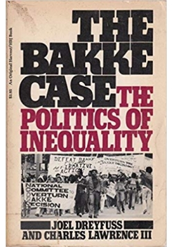 The bakke case the politics of inequality