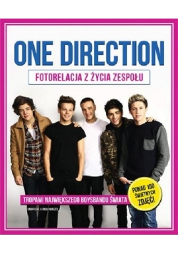 One Direction. Fotorelacja z życia zespołu