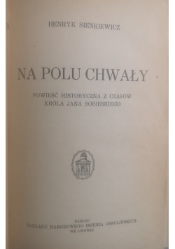 Na polu chwały, 1934 r.