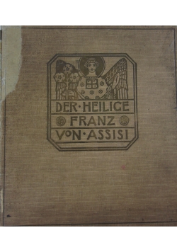 Der Heilige Franz von Assisi, 1908 r.