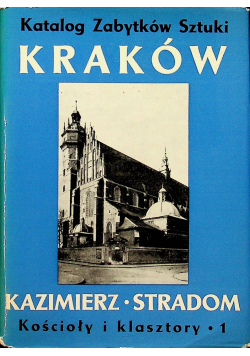 Katalog zabytków sztuki Kraków Kazimierz  Stradom