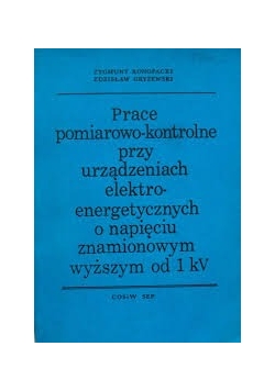 Prace pomiarowo-kontrolne przy urządzeniach elektroenergetycznych o napięciu znamionowym do 1 kV