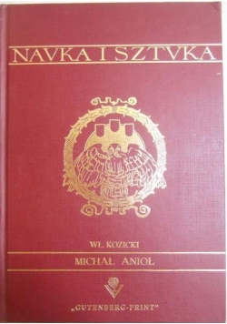 Nauka i sztuka Michał Anioł