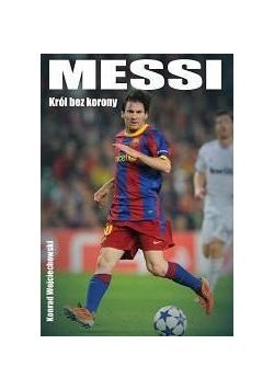 Messi. Król bez korony