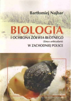 Biologia i ochrona żółwia błotnego w zachodniej Polsce
