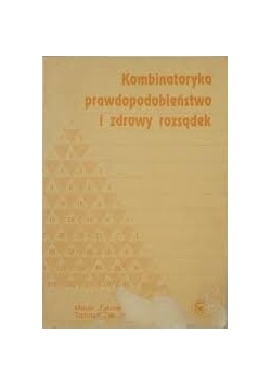 Kombinatoryka prawdopodobieństwo i zdrowy rozsądek