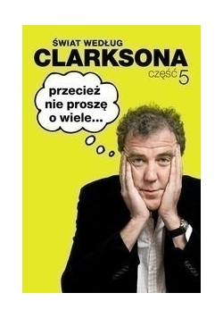 Świat według Clarksona, Część 5