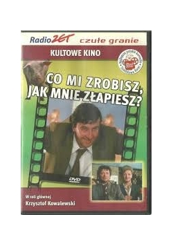 Co mi zrobisz jak mnie złapiesz, płyta DVD