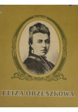 Eliza Orzeszkowa. Wybór pism
