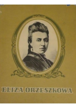 Eliza Orzeszkowa. Wybór pism