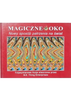 Magiczne oko. Jak uzyskać trójwymiarową iluzje