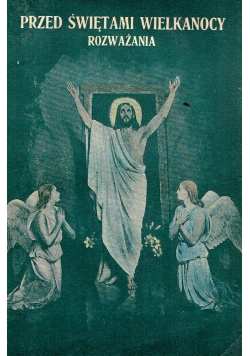 Rozmyślenia Przygotowawcze przed Świętami Wielkanocnymi 1936 r.