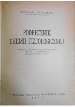Podręcznik chemii fizjologicznej, 1947 r.