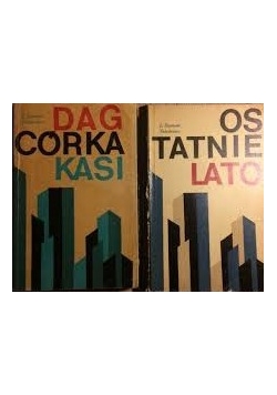Dag Córka Kasi/ Ostatnie lato
