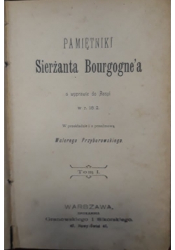 Pamiętniki sierżanta Bourgogne'a, tom 1, 1899 r.