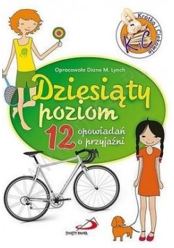 Dziesiąty poziom. 12 opowiadań o przyjaźni