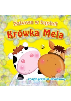 Zabawa w kapieli. Krówka Mela