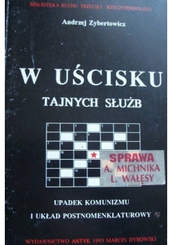 W uścisku tajnych służb Sprawa Michnika i Wałęsy