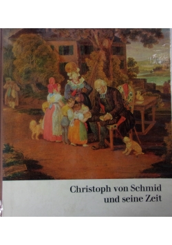 Christoph von Schmid und seine Zeit