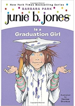 Junie B. Jones Is a Graduation Girl
