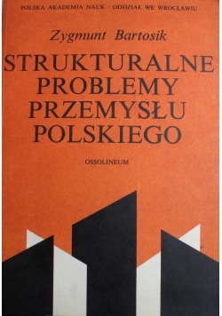 Strukturalne problemy przemysłu Polskiego Autograf Bartosika