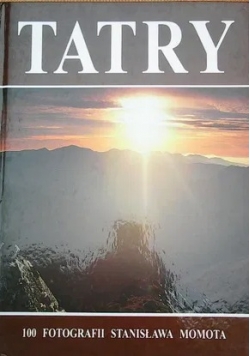 Tatry 100 fotografii Stanisława Momota