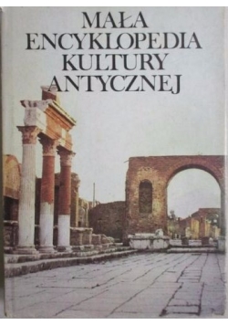 Mała encyklopedia kultury antycznej A-Z