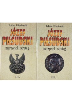 Józef Piłsudski. Marzyciel i strateg, zestaw 2 książek