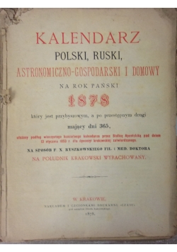 Kalendarz Polski, Ruski, astronomiczno-gospodarski i domowy na rok Pański 1878, 1878 r.