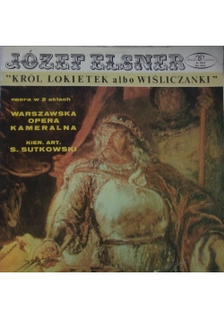 Józef Elsner. Król Łokietek albo Wiśliczanki, płyta winylowa