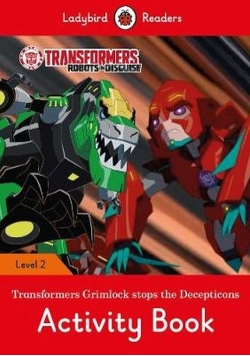 Transformers: Grimlock Stops the Decepticons Activity Book Ladybird Readers Level 2