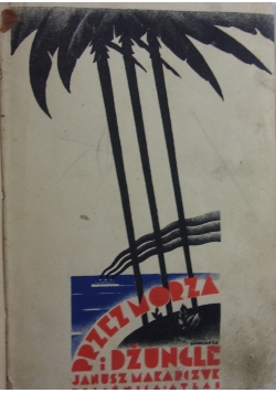 Przez morza i dżungle, 1931 r.