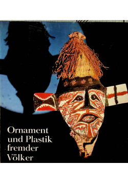 Ornament und Plastik fremder Volker