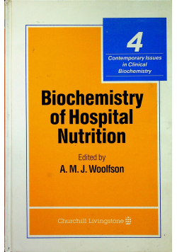 Biochemistry of Hospital Nutrition