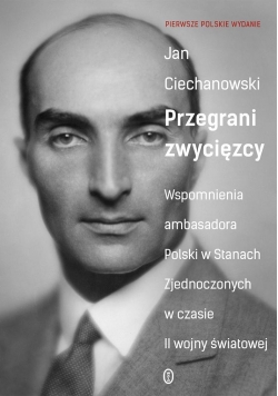 Przegrani zwycięzcy  Wspomnienia ambasadora Polski