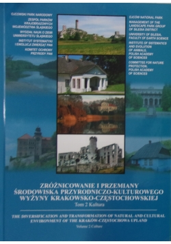 Zróżnicowanie i przemiany środowiska przyrodniczo-kulturowego Wyżyny Krakowsko-Częstochowskiej tom 2