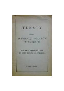 Teksty dotyczące asymilacji Polaków w Ameryce, 1941r.
